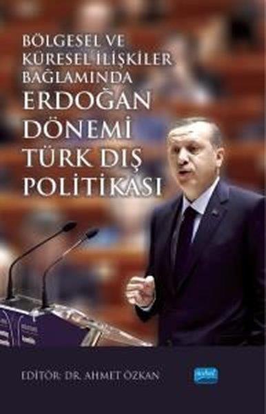 KolektifTürkische Politik & PolitikbücherBölgesel ve Küresel İlişkiler Bağlamında Erdoğan Dönemi Türk Dış Politikası