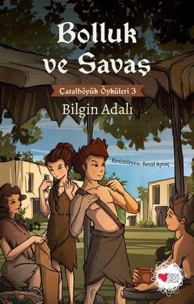 Bilgin AdalıBilimsel Çocuk KitaplarıBolluk ve Savaş