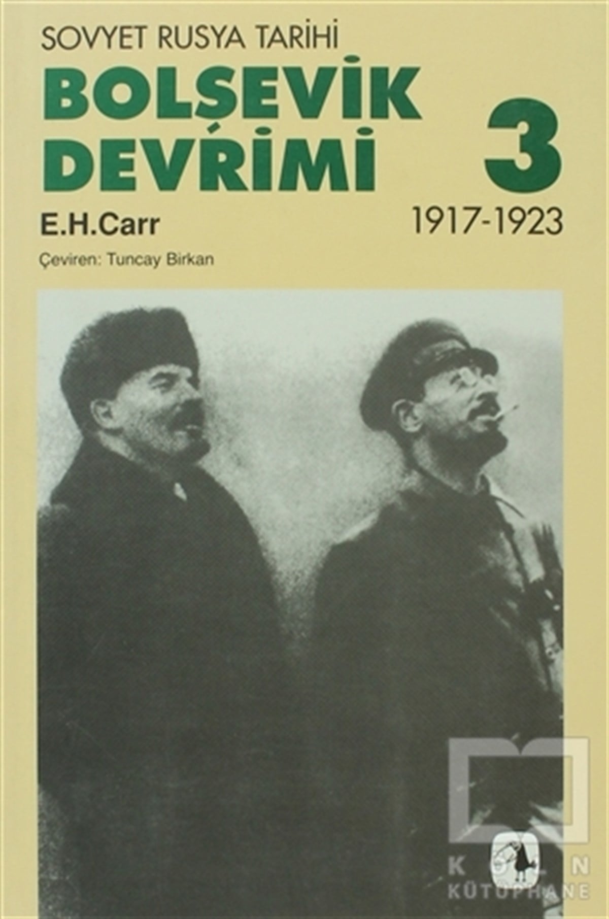 Edward Hallett CarrYakın TarihBolşevik Devrimi Cilt: 3