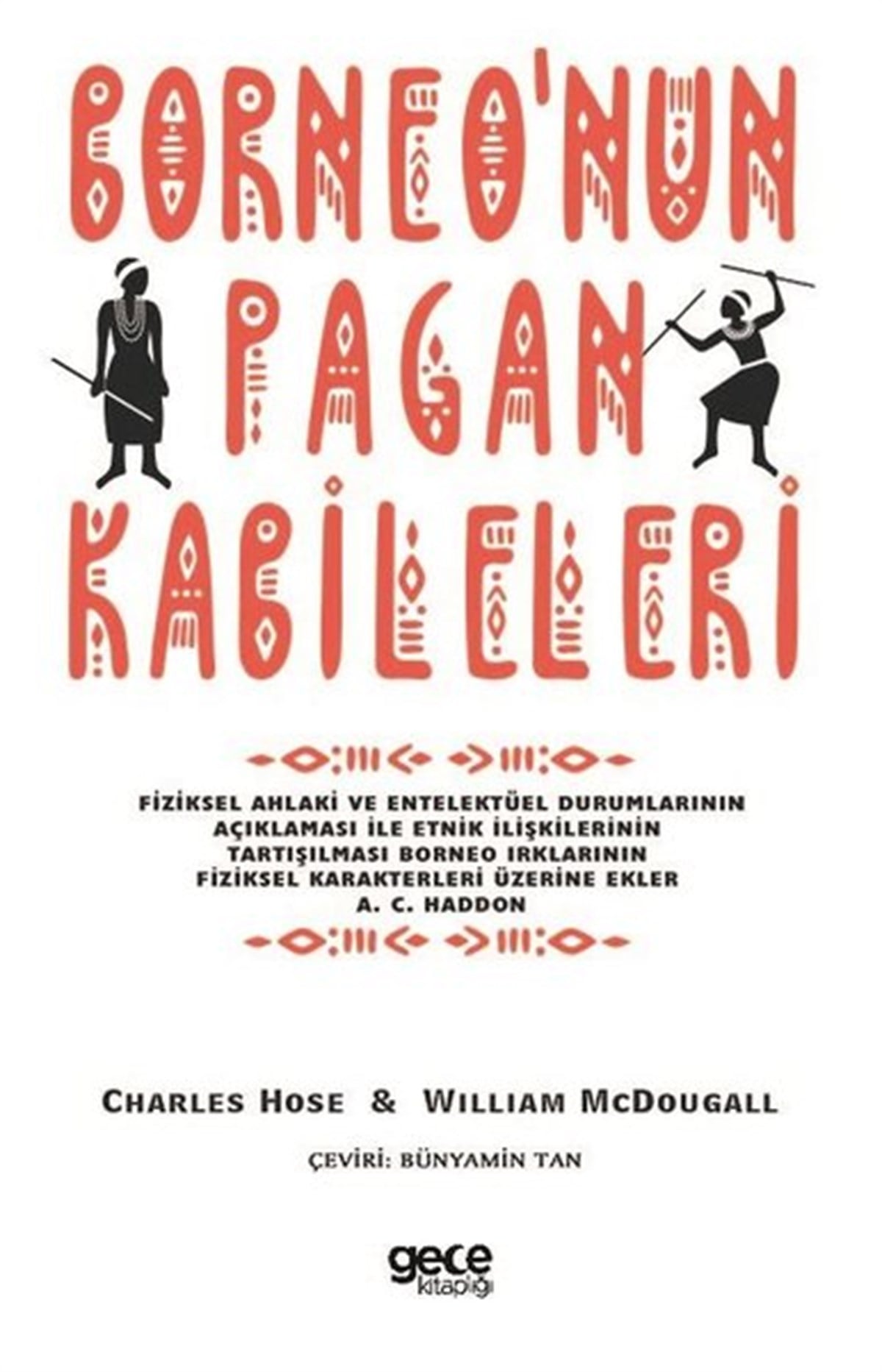 Charles HoseEtnolojiBorneo'nun Pagan Kabileleri