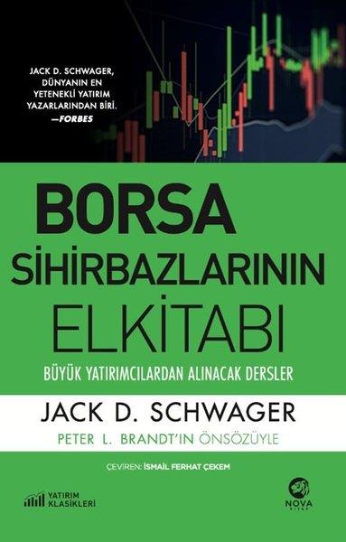 Jack D. SchwagerBorsaBorsa Sihirbazlarının Elkitabı: Büyük Yatırımcılardan Alınacak Dersler