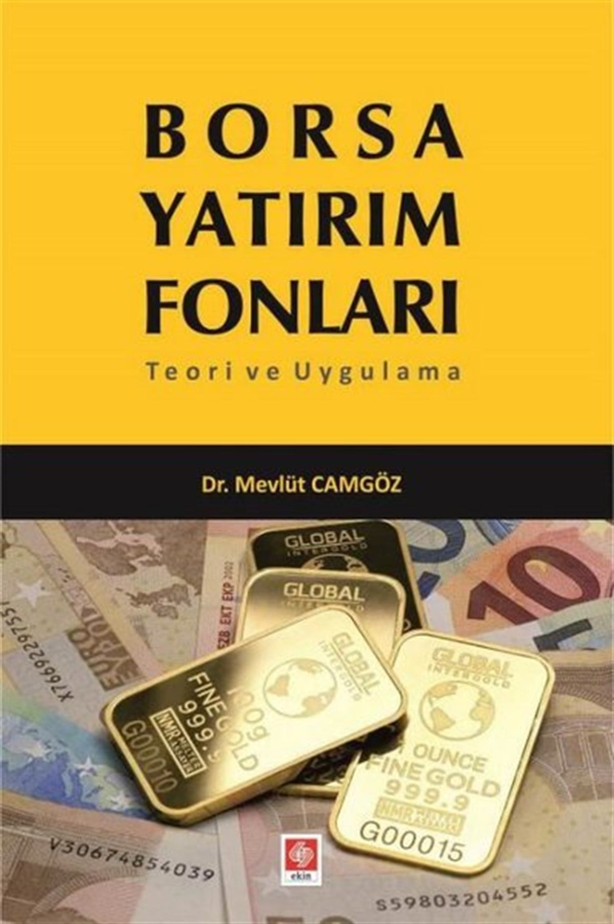 Mevlüt CamgözEğitimBorsa Yatırım Fonları Teori ve Uygulama