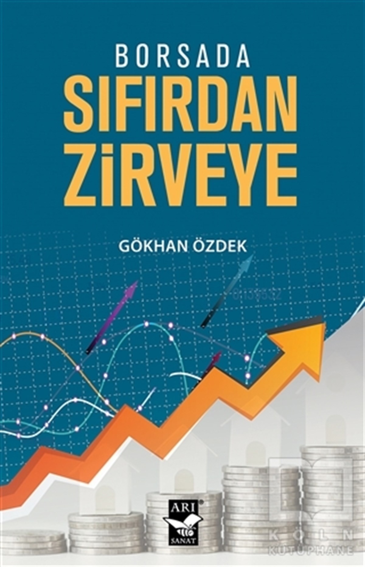 Gökhan ÖzdekAraştırma & İnceleme & Kuram KitaplarıBorsada Sıfırdan Zirveye