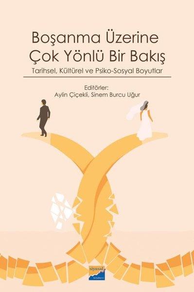 KolektifSosyoloji KitaplarıBoşanma Üzerine Çok Yönlü Bir Bakış - Tarihsel Kültürel ve Psiko - Sosyal Boyutlar