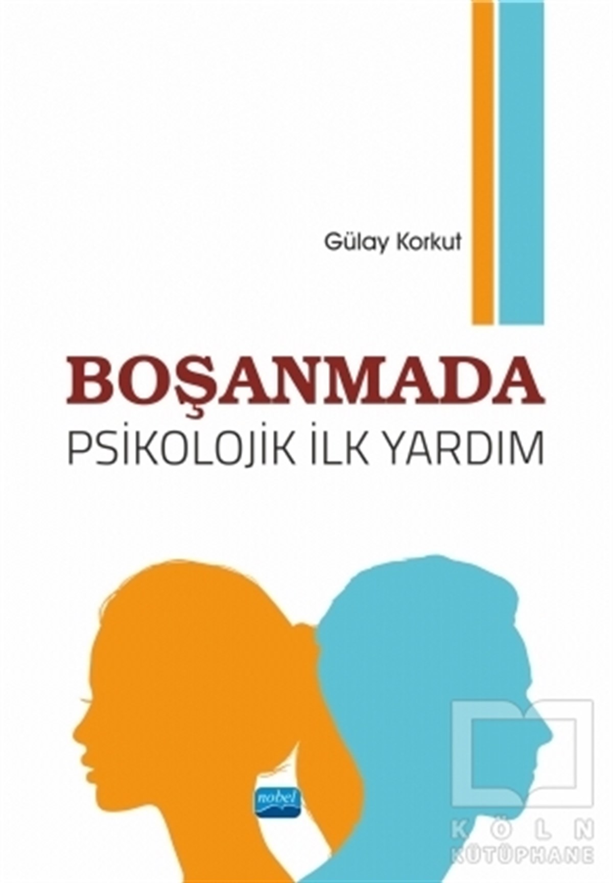 Gülay KorkutKadın - Erkek İlişkileri KitaplarıBoşanmada Psikolojik İlk Yardım