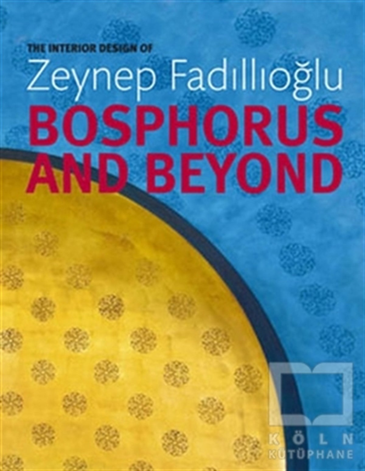 Zeynep FadıllıoğluYabancı Dilde KitaplarBosphorus and Beyond