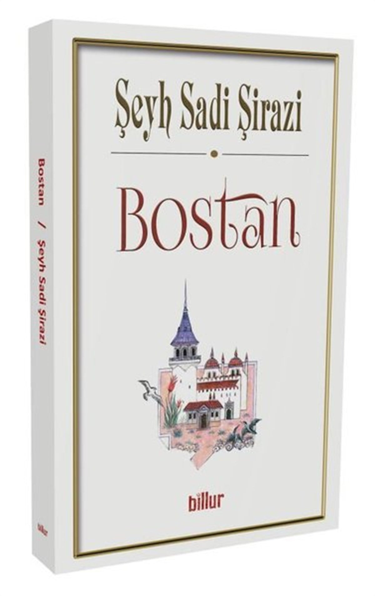 Şeyh Sadi ŞiraziWeltklassikerBostan-Şark Klasikleri