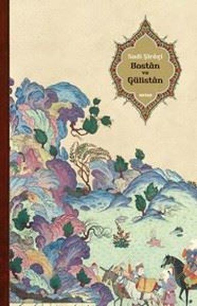 Şeyh Sadi ŞiraziTürk KlasikleriBostan ve Gülistan