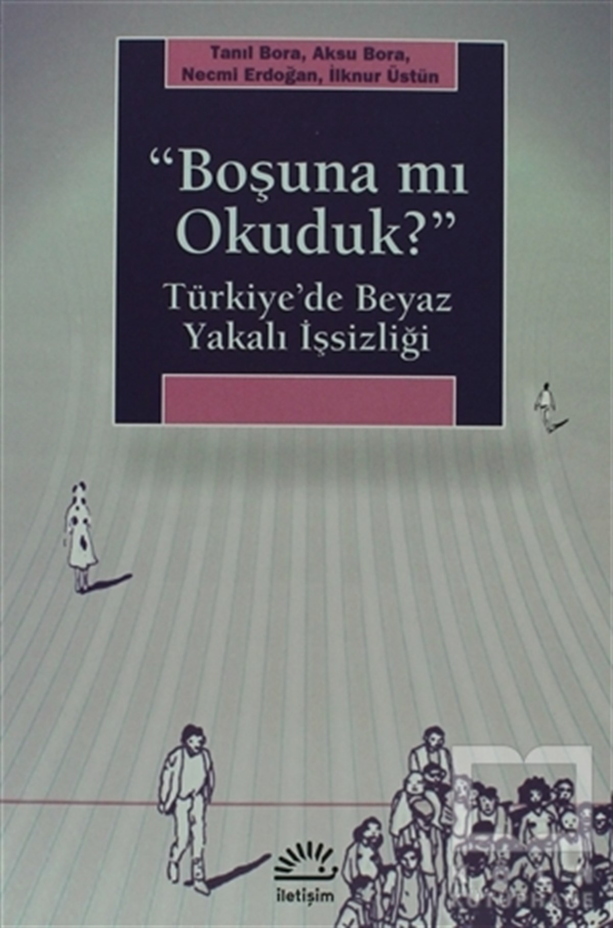 Boşuna mı Okuduk?