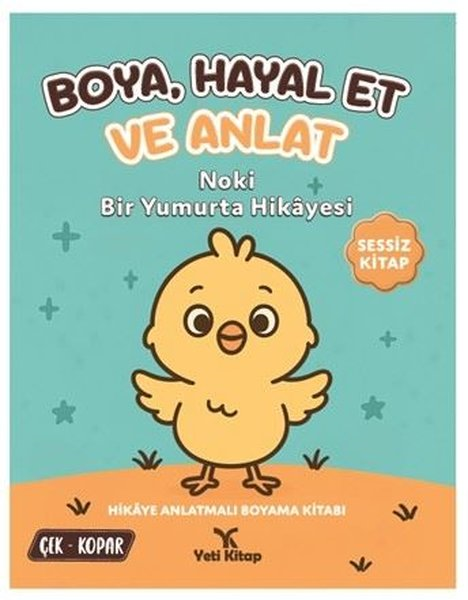 Feyyaz UlaşBoyama KitaplarıBoya - Hayal Et ve Anlat - Noki Bir Yumurta Hikayesi