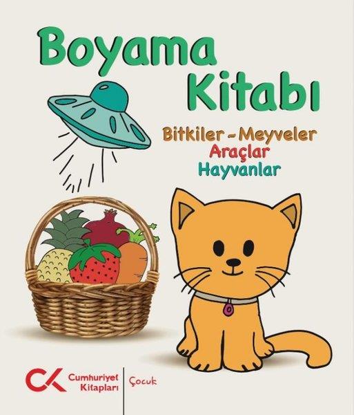 KolektifEgitim Etkinlik KitaplariBoyama Kitabı: Bitkiler - Meyveler - Araçlar - Hayvanlar