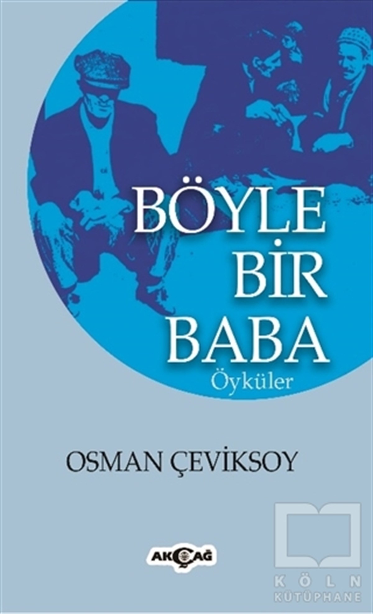 Osman ÇeviksoyTürkçe RomanlarBöyle Bir Baba