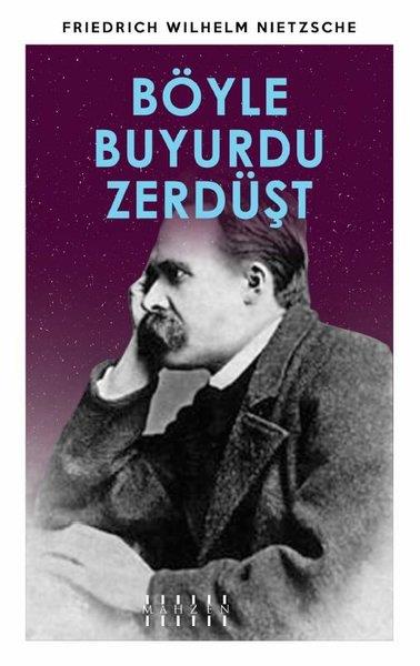 Friedrich Wilhelm NietzscheFelsefe BilimiBöyle Buyurdu Zerdüşt