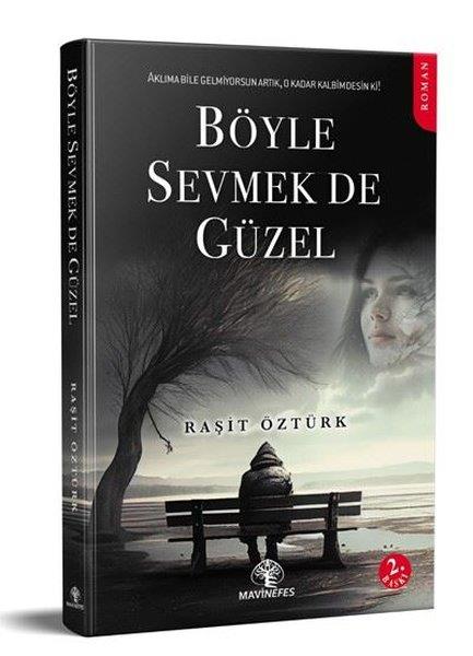 Raşit ÖztürkTürkiye RomanBöyle Sevmek de Güzel