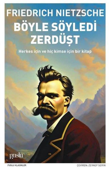 Friedrich NietzscheFelsefe BilimiBöyle Söyledi Zerdüşt