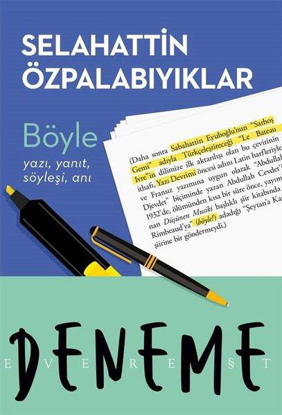Selahattin ÖzpalabıyıklarDeneme KitaplarıBöyle - Yazı Yanıt Söyleşi Anı