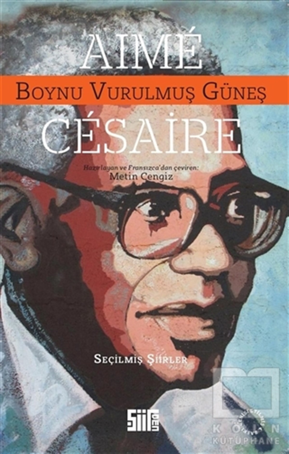 Aime CesaireŞiirBoynu Vurulmuş Güneş