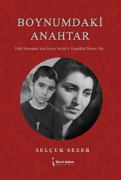 Selçuk SezenTarihi Biyografi ve Otobiyografi KitaplarıBoynumdaki Anahtar