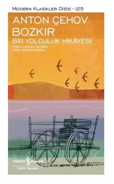 Anton ÇehovDünya KlasikleriBozkır Bir Yolculuk Hikayesi