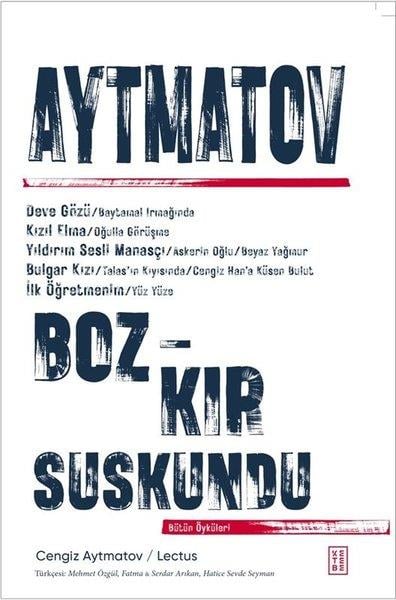 Cengiz AytmatovDünya RomanBozkır Suskundu