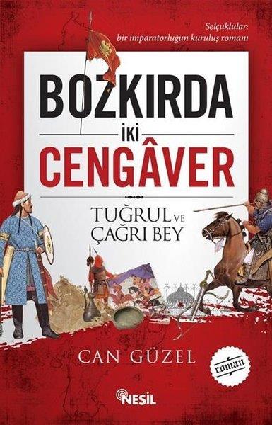 Can GüzelTürkiye RomanBozkırda İki Cengaver Tuğrul ve Çağrı Bey
