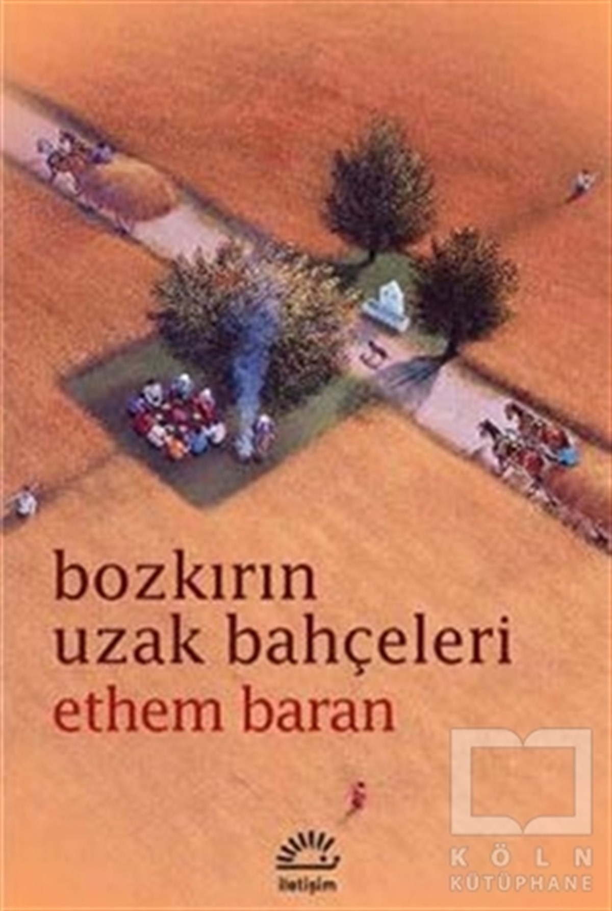 Ethem BaranÖyküBozkırın Uzak Bahçeleri