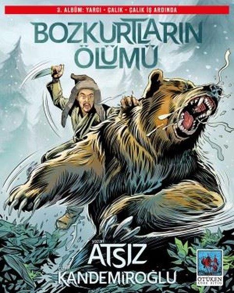 Hüseyin Nihal AtsızÇizgi RomanlarBozkurtların Ölümü - 3. Albüm: Yargı - Çalık - Çalık İş Ardında
