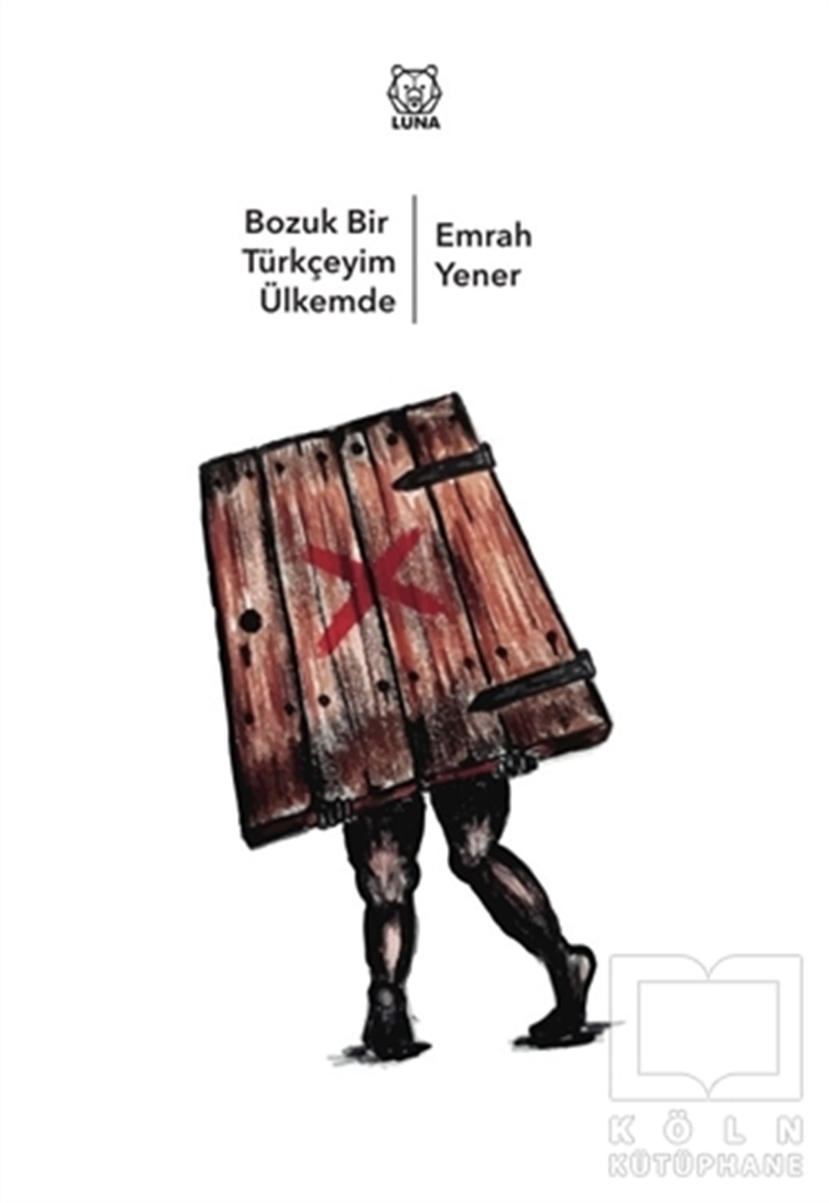 Emrah YenerTürkçe Şiir KitaplarıBozuk Bir Türkçeyim Ülkemde
