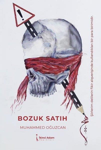 Muhammed OğuzcanTürk ŞiiriBozuk Satıh