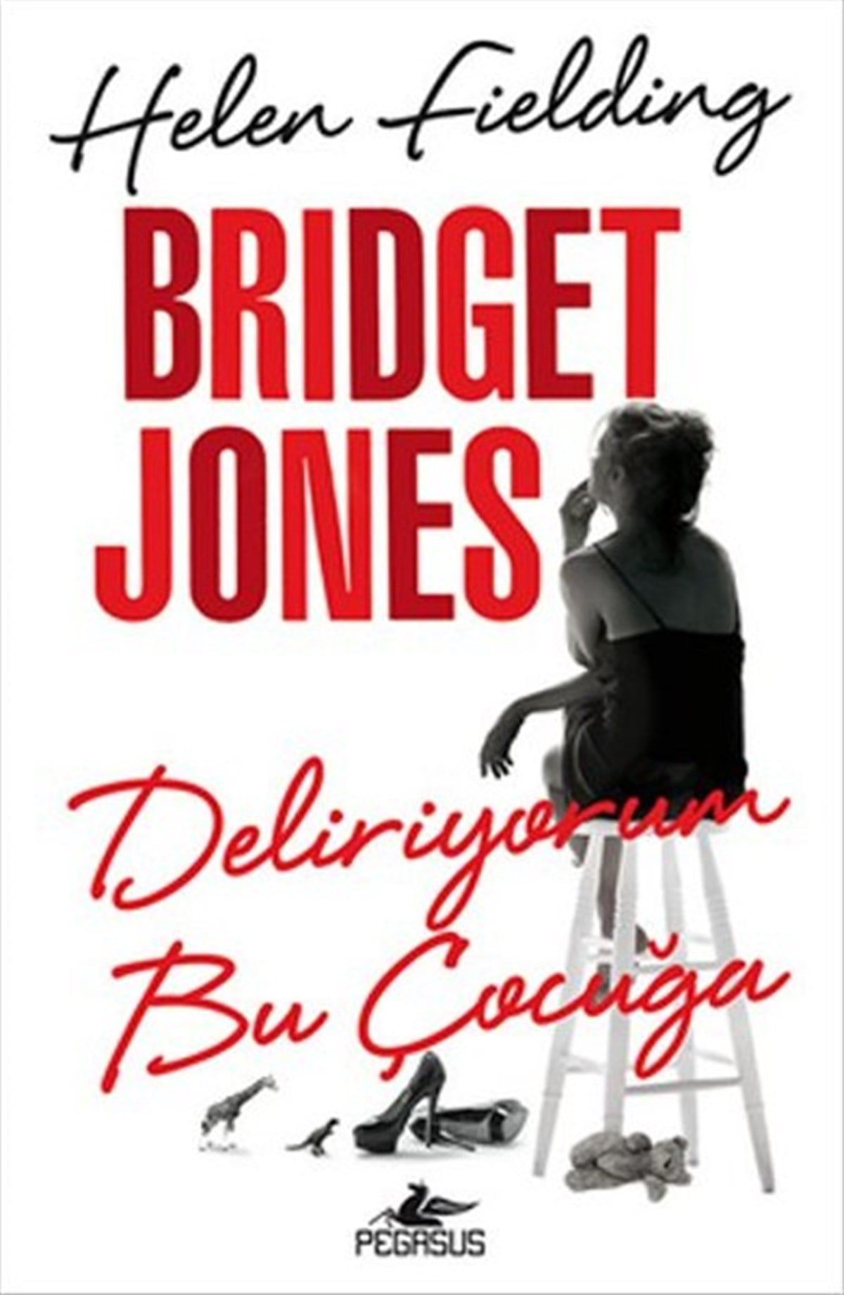 Helen FieldingAşk Kitapları & Aşk RomanlarıBridget Jones Deliriyorum Bu Çocuğa