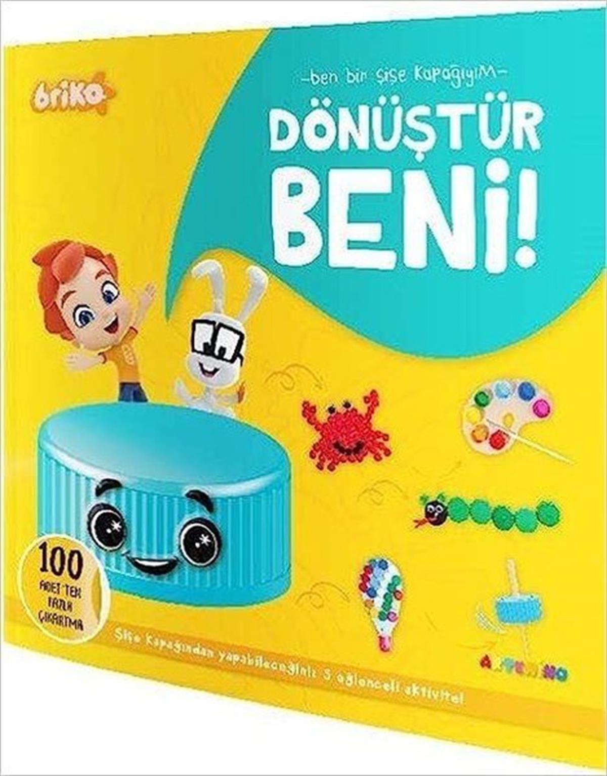 KolektifEgitim Etkinlik KitaplariBriko Dönüştür Beni! Ben Bir Şişe Kapağıyım