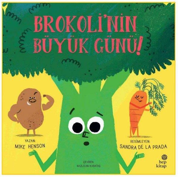 Mike HensonEgitim Etkinlik KitaplariBrokoli'nin Büyük Günü!