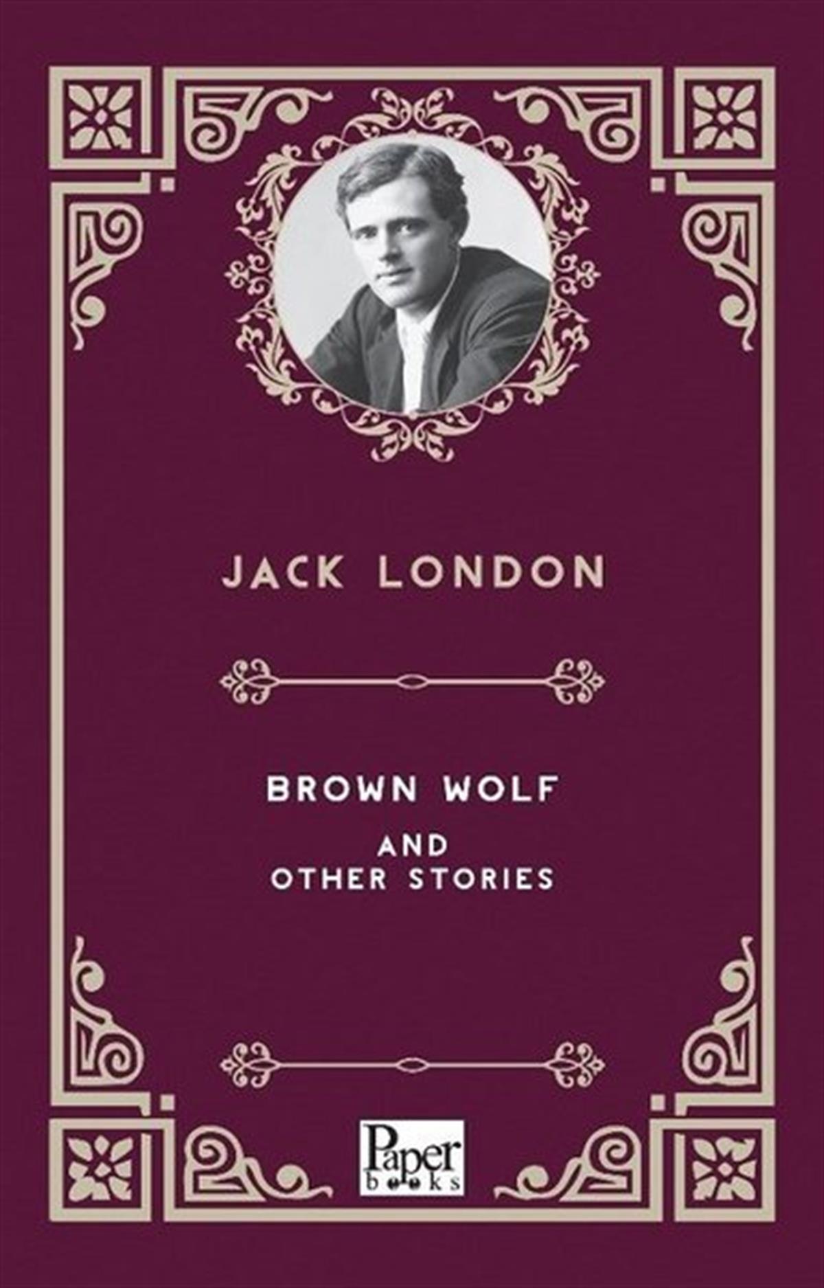 Jack LondonClassicsBrown Wolf and Other Stories