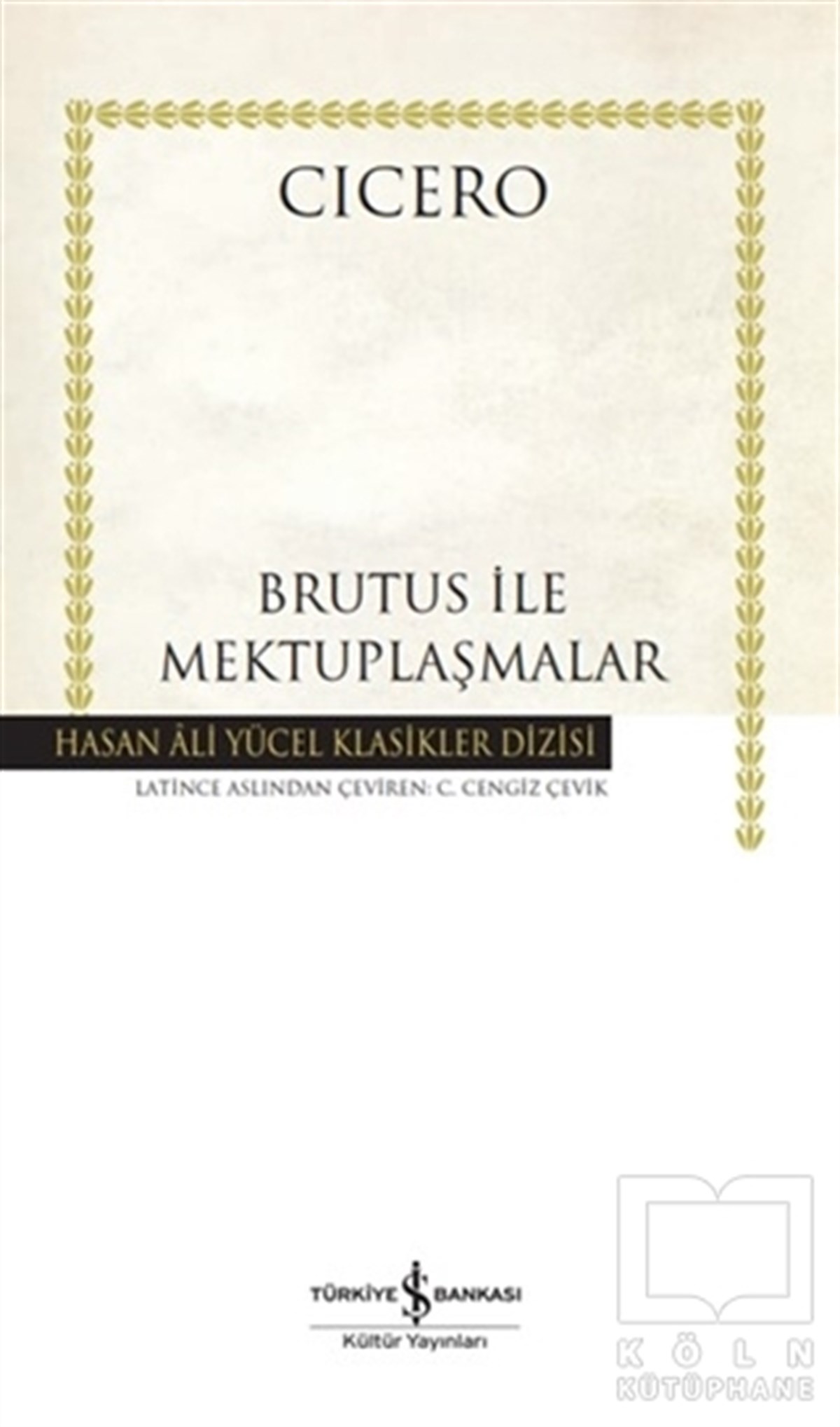 CiceroDünya Klasikleri & Klasik KitaplarBrutus İle Mektuplaşmalar (Ciltli)