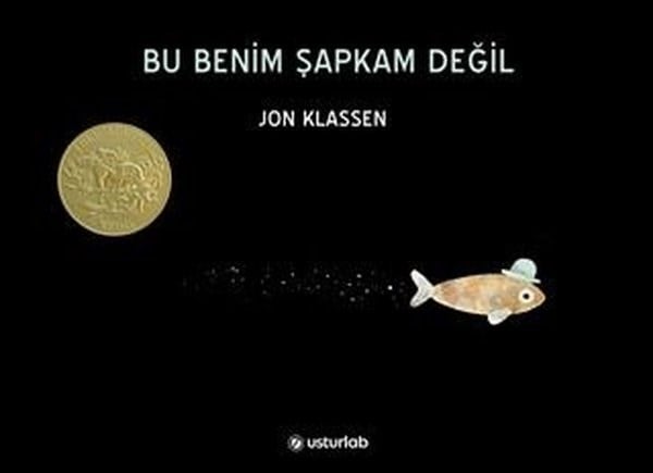 Jon KlassenEgitim Etkinlik KitaplariBu Benim Şapkam Değil