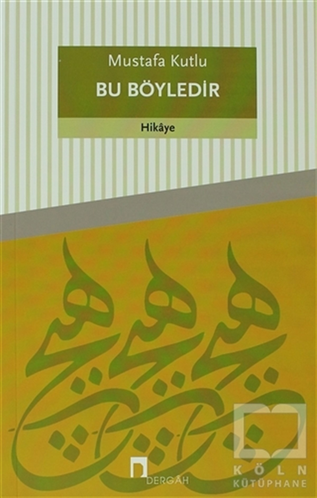 Mustafa KutluÖyküBu Böyledir