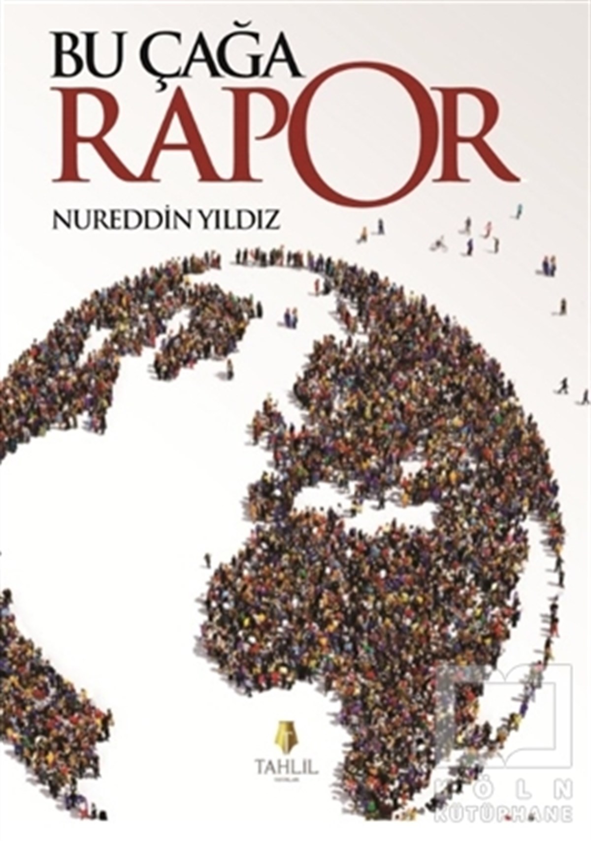 Nureddin YıldızDiğerBu Çağa Rapor