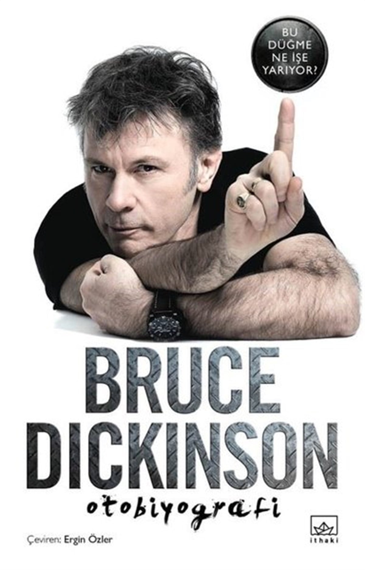 Bruce DickinsonTarihi Biyografi ve Otobiyografi KitaplarıBu Düğme Ne İşe Yarıyor?