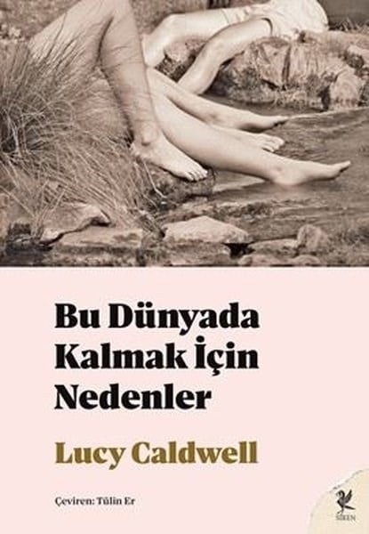 Lucy CaldwellDünya RomanBu Dünyada Kalmak İçin Nedenler