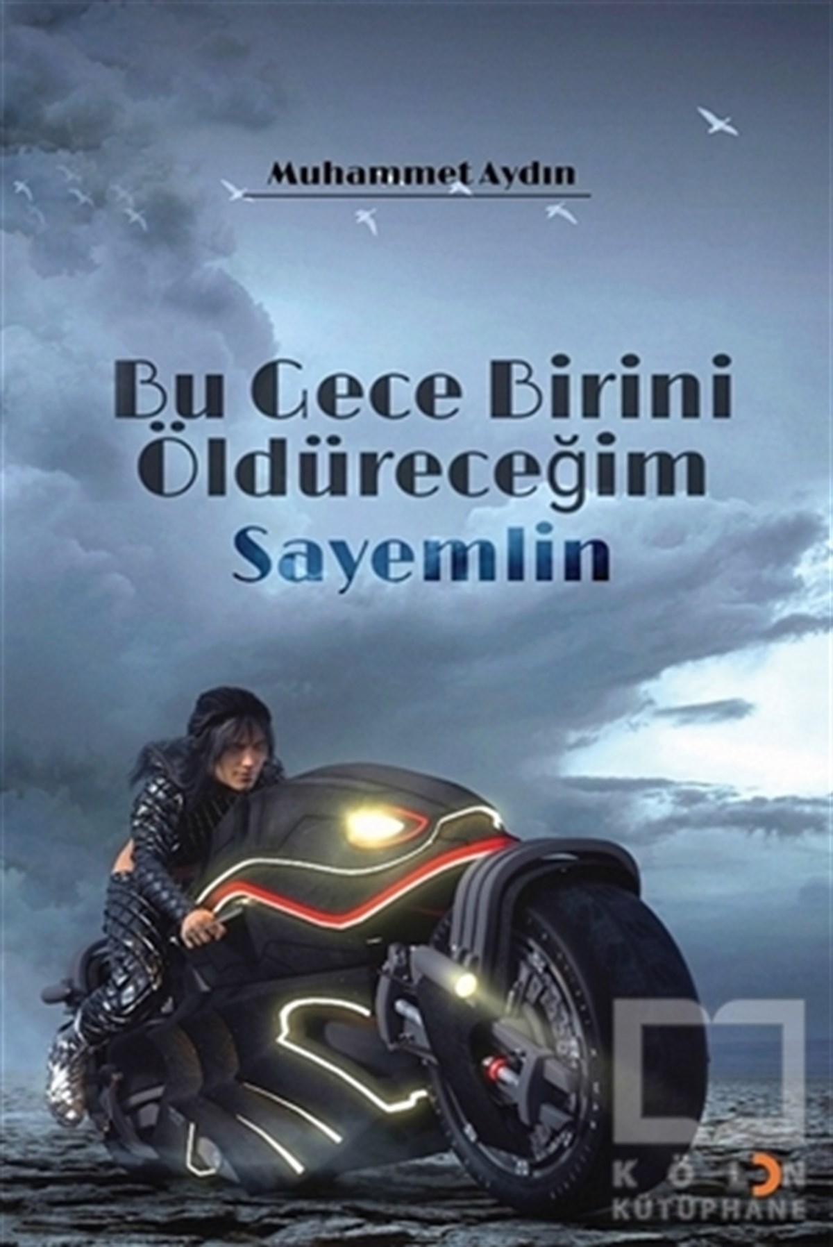 Muhammet AydınBilimkurgu KitaplarıBu Gece Birini Öldüreceğim 2 - Sayemlin