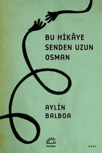 Aylin BalboaHikaye (Öykü) KitaplarıBu Hikaye Senden Uzun Osman