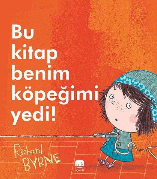 Richard ByrneÇocuk Hikaye KitaplarıBu Kitap Benim Köpeğimi Yedi