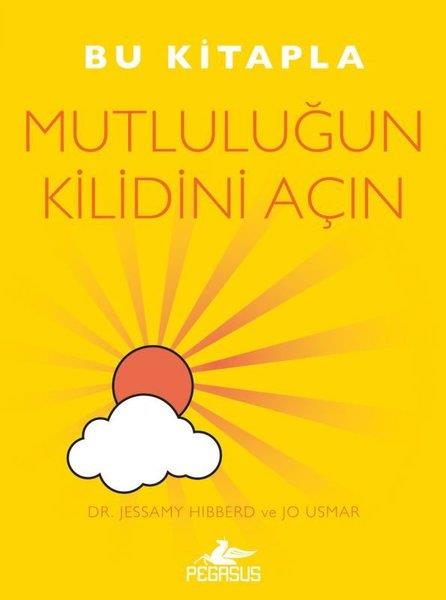 Jessamy HibberdPsikoloji KitaplarıBu Kitapla Mutluluğun Kilidini Açın