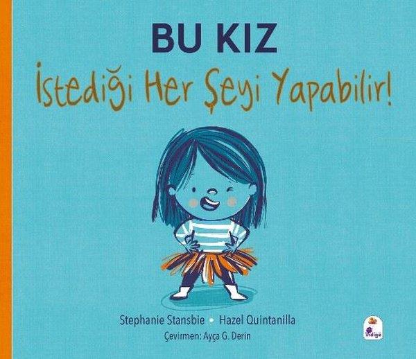 Stephanie StansbieEgitim Etkinlik KitaplariBu Kız İstediği Her Şeyi Yapabilir!