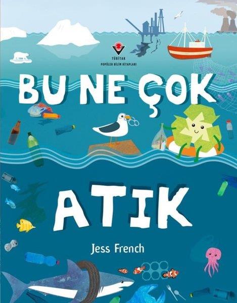 Jess FrenchÇocuk Bilim KitaplarıBu Ne Çok Atık