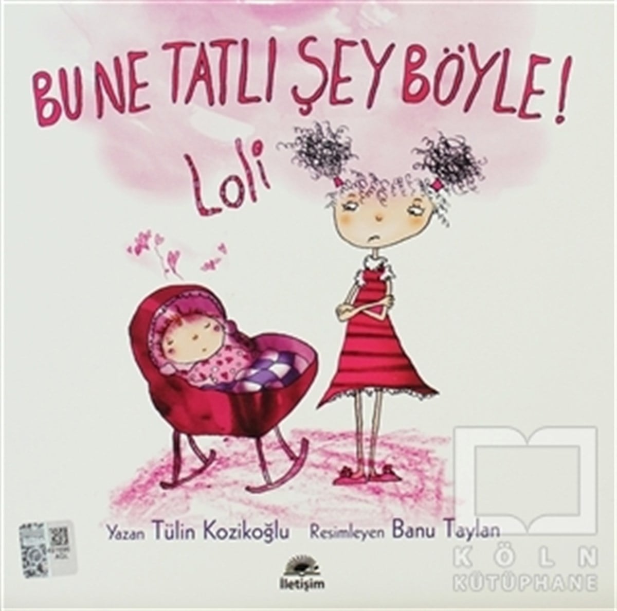 Tülin KozikoğluHikayelerBu Ne Tatlı Şey Böyle! Loli