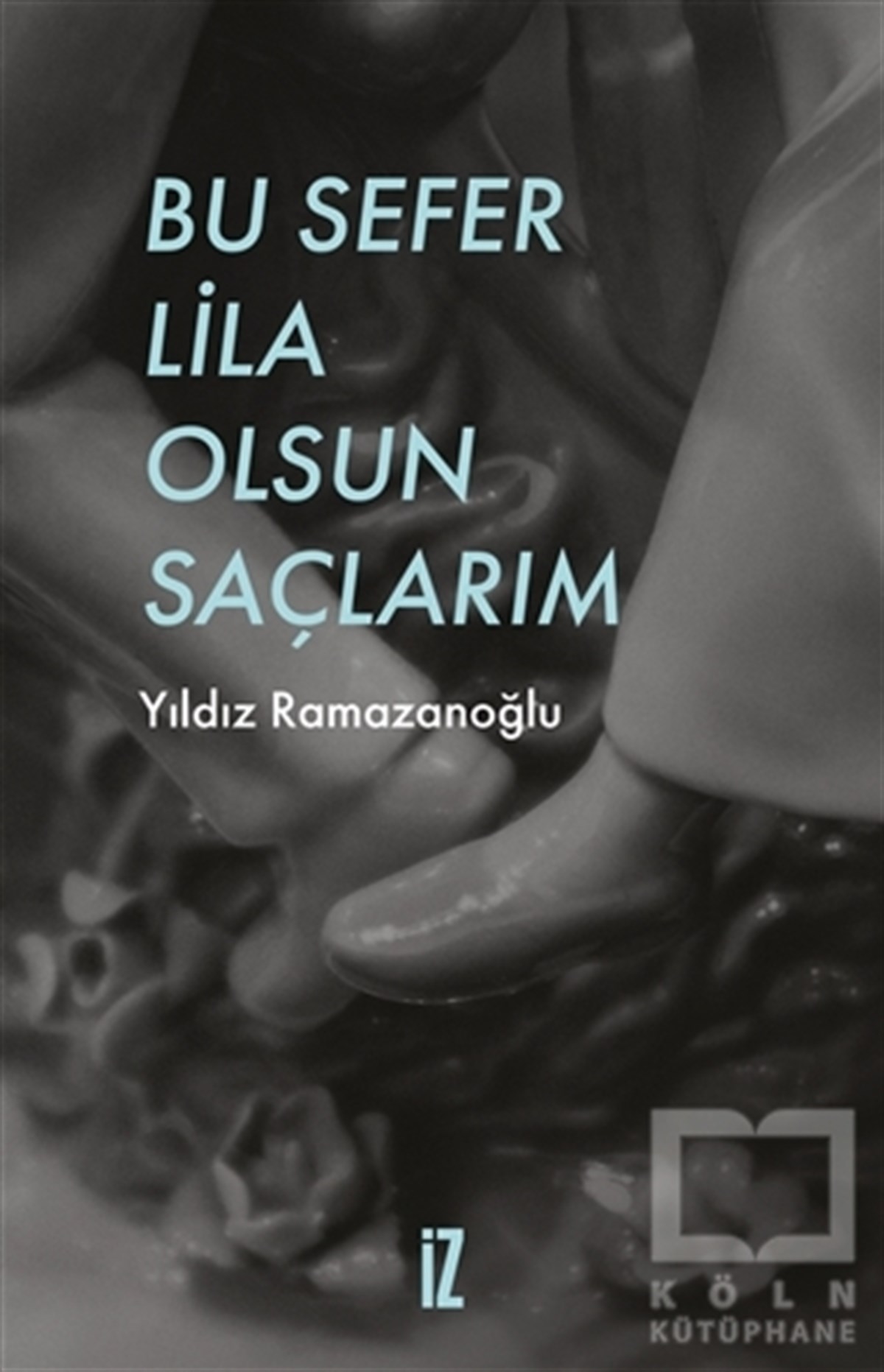 Yıldız RamazanoğluTürkçe RomanlarBu Sefer Lila Olsun Saçlarım