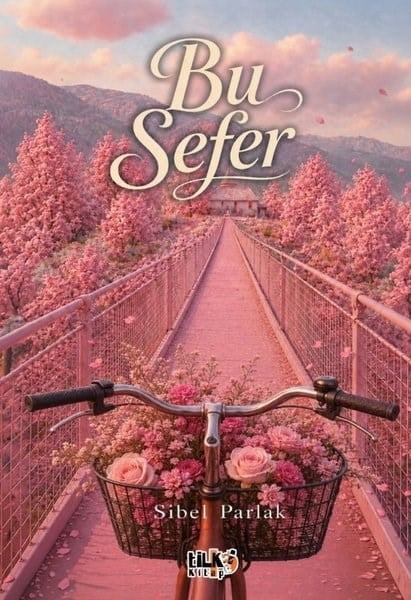 Sibel ParlakTürk RomaniBu Sefer