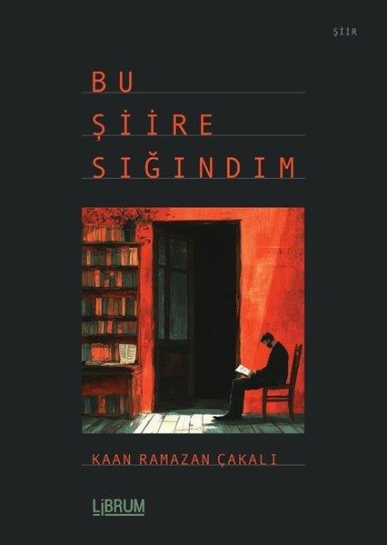 Kaan Ramazan ÇakalıTürk ŞiiriBu Şiire Sığındım