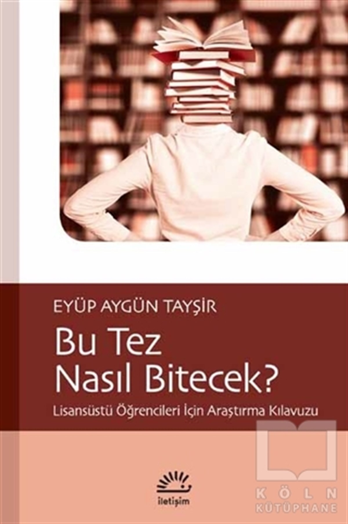 Eyüp Aygün TayşirDiğerBu Tez Nasıl Bitecek?